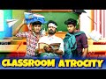 Class Room Atrocity | Mabu Crush | Comedy