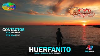 💖SINCEROS EN TU CORAZON💖►HUERFANITO►♫ VIDEO OFICIAL 2022♫