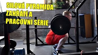 SILOVÁ PYRAMIDA od začátku do konce | Zahřívací + pracovní série