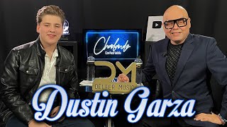 DUSTIN GARZA - CHARLANDO CON PACO VALDÉS