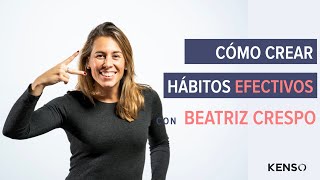 180 | Cómo crear hábitos efectivos con Beatriz Crespo