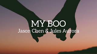 My Boo by Jason Chen Jules Aurora Lyrics