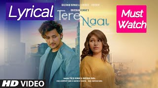 Tere Naal | Tulsi Kumar| Darshan Raval | Lyrics | Full Lyrical Video | Latest Romantic/Love Songs|MB