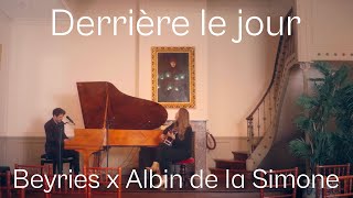 BEYRIES - Derrière le jour avec Albin de la Simone (captation live)