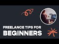 Freelance Tips for Beginners | How to Go Freelancing