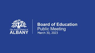 Board of Education Public Meeting | Live Stream | March 30, 2023