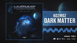 Kozmoz - Dark Matter