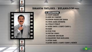 İbrahim Tatlıses - Bulamadım