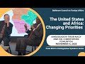The United States and Africa: Changing Priorities