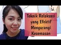 Teknik Relaksasi yang Efektif Mengurangi Kecemasan