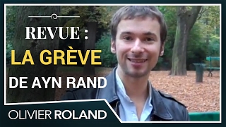 La Grève (ou la Révolte d'Atlas) d'Ayn Rand, par Olivier Roland