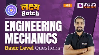 Engineering Mechanics Basic Questions of GATE | GATE & ESE 2023 Mechanical (ME) & Civil (CE) Exam