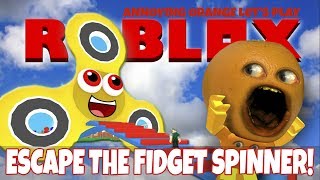 Annoying Orange Plays - Roblox: Escape The Fidget Spinner OBBY