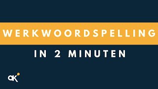 Werkwoordspelling in twee minuten