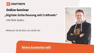 Online Seminar mit Dirk: Digitale Zeiterfassung mit Craftnote