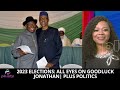 2023 Elections: All Eyes On Goodluck Jonathan | PLUS POLITICS