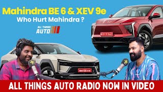 BE 6 \u0026 XEV 9e Who Hurt Mahindra ? ATA Radio Episode