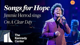 Songs for Hope: Jimmie Herrod sings "On A Clear Day"
