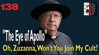 138 - Mystery Maniacs - Father Brown S01E05 - "The Eye of Apollo" - Oh, Zuzanna, Won’t Yo...