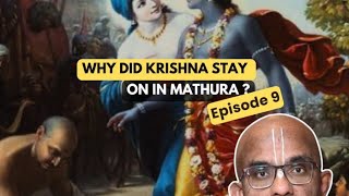 Why did Krishna stay on in Mathura?