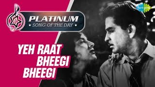 Platinum song of the day | Yeh Raat Bheegi Bheegi |ये रात भीगी भीगी | 1st June| RJ Ruchi | Pyaar Hua