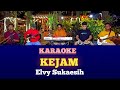 KEJAM-Karaoke || Elvy Sukaesih