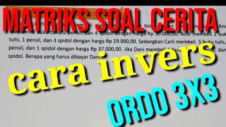 MATRIK Soal Cerita Matematika SMA//Cara INVERS ordo 3x3