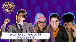 My friends react to J-Hope from BTS - Part 1