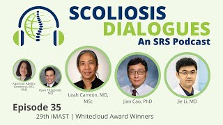 Scoliosis Dialogues: An SRS Podcast | Episode 35 | 29th IMAST Whitecloud Award Winners