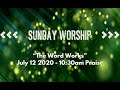 July 12, 2020 I “The Word Works” I Isaiah 55 & Matthew 13 I 10:30am Praise I Rev. Jason Auringer