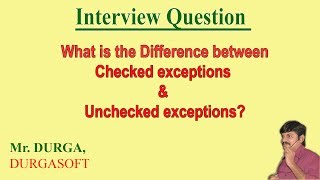 Difference between Checked exceptions and Unchecked exceptions