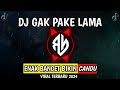 DJ GAK PAKE LAMA ENAK BANGET BIKIN CANDU