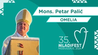 OMELIA: Mons. Petar Palić, vescovo di Mostar-Duvno e amministratore apostolico di Trebinje-Mrkan