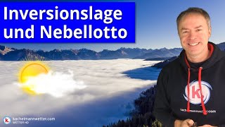 Nebellotto und Inversionslage - Die Frage nach grau oder blau