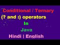 CONDITIONAL OPERATORS IN JAVA