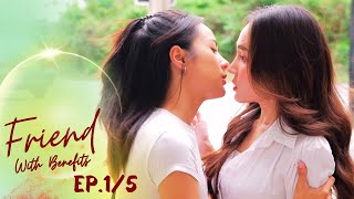 [Mini Series] Friend With Benefit EP.1/5