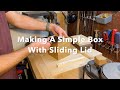 How To Make A Wooden Box With Sliding Lid