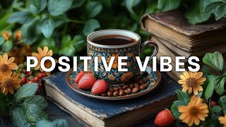 Positive Jazz Coffee for Spring Days Smooth and Uplifting Music for Relaxing and Happy Vibes