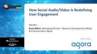 FRI3. Tech Talk | Agora.io: How Social Audio/Video Is Redefining User Engagement