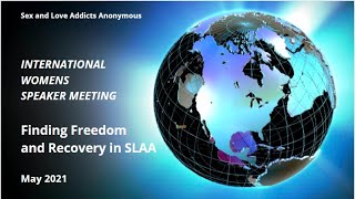 Finding Freedom and Recovery in SLAA -International Woman Speaker May 2021