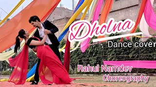 Dholna Dance cover | Wedding Dance choreography | Shahrukh khan |  Rahul Namdev & Vidhatri bhargava