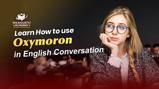 Learn English Conversation using Oxymoron sentences easy way! 🤓