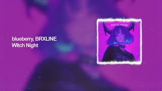 PHONK ◓ blueberry, BRXLINE - Witch Night