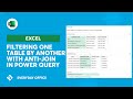 Use Anti-Join in Excel with Power Query | Everyday Office