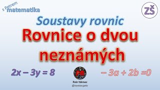 Soustavy rovnic - rovnice o dvou neznámých - Matematika 9 ZŠ