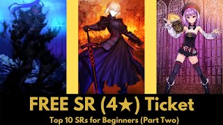 [FGO] Free 4★ (SR) Ticket (12m Downloads) - Top 10 SRs for Beginners (Part Two)