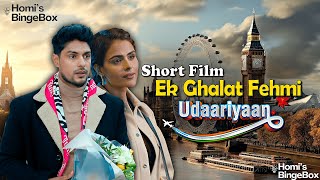 Udaariyaan Short Film: Ek Ghalat Fehmi | Udaariyaan Song | Ankit Gupta | Priyanka Chahar Choudhary