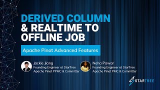 Apache Pinot Features: Derived Column \u0026 Realtime To Offline Job