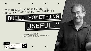 Tailscale's Avery Pennarun | Building a Better Internet | S3E4 | Spotlight On | AccelVC