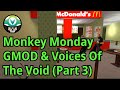 [Vinesauce] Joel [with Chat] - 7 Days of Spooks: Monkey Monday GMOD & Voices Of The Void (Part 3)